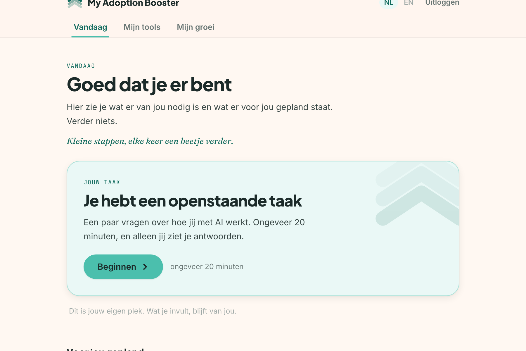 Het My Adoption Booster-portaal, Vandaag-pagina: één open survey-taak met startknop, en wat er voor jouw team gepland staat